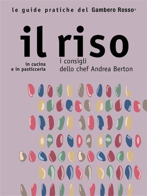 cover image of Il riso--Le guide pratiche del Gambero Rosso